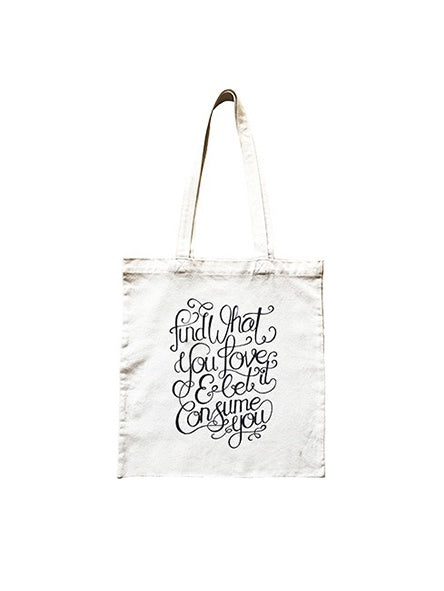 Fevrier Designs - Find What You Love And Let It Consume You Tote Bag (Totm019)